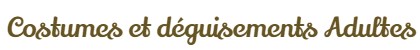 Costumes et déguisements Adultes Verkäufe